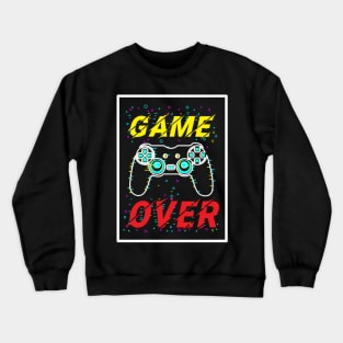 Game over Crewneck Sweatshirt